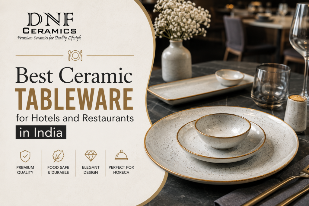 Premium ceramic tableware for hotels and restaurants in India including plates, bowls, cups, platters, and serving dishes for commercial hospitality use.